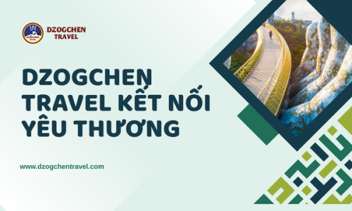 Dzogchen Travel kết nối yêu thương